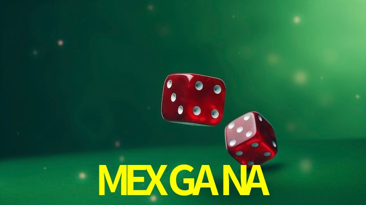 MEXGANA mobile gaming